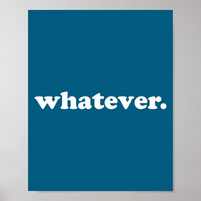 Whatever Saying Funny Sarcastic Teen Quote Retro G Poster (Vorne)