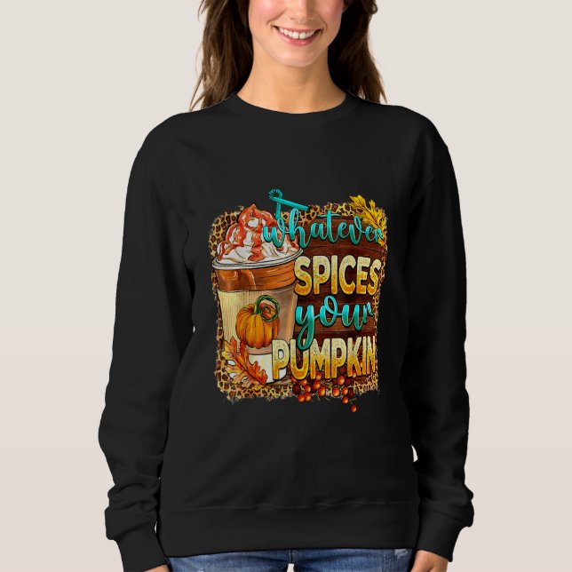 Whatever Spices Your Pumpkin Leopard Pumpkin Fall Sweatshirt (Vorderseite)