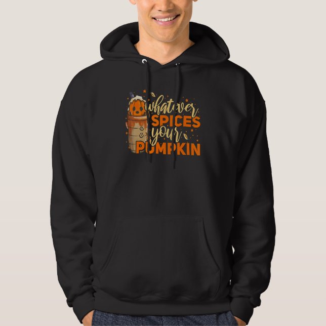 Whatever Spices Your Pumpkin Thanksgiving Autumn H Hoodie (Vorderseite)
