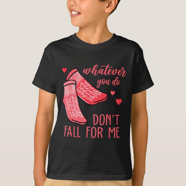 Whatever You Do Don't Fall For Me Rn Pct Cna Nurse T-Shirt (Vorderseite)