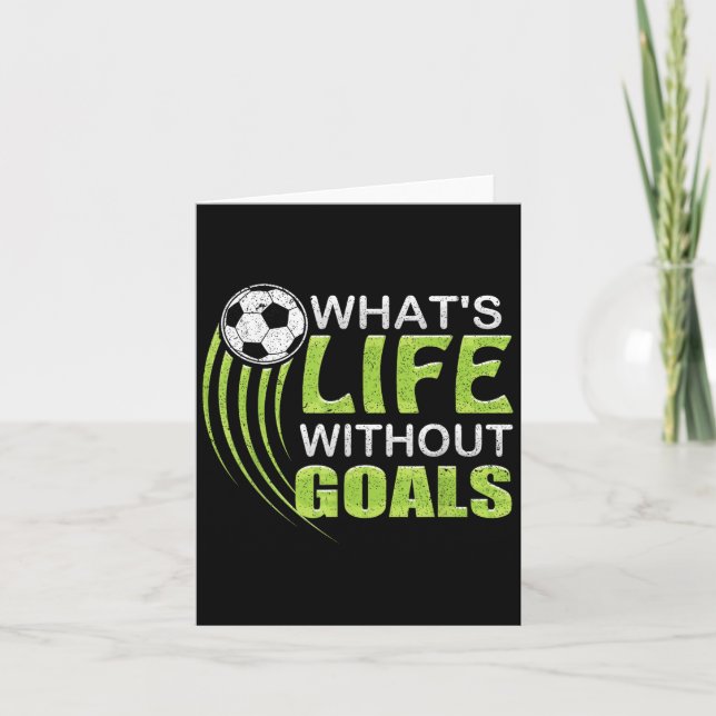What's Life Without Goals Soccer Football  Karte (Vorderseite)