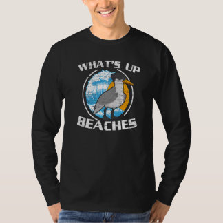What's Up Beaches Bird Ornithology Seagull T-Shirt