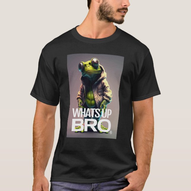 WHATS UP BRO Frog Clubbing Fashion Streetwear T-Shirt (Vorderseite)