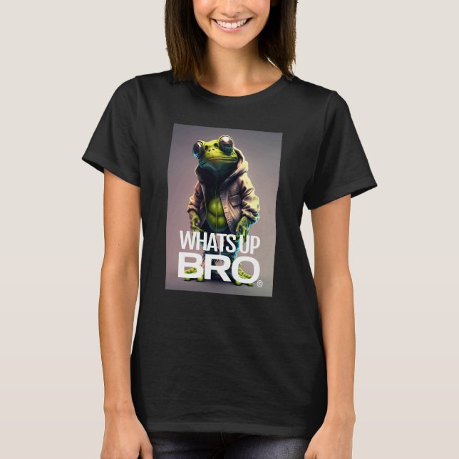 WHATS UP BRO Frog Clubbing Fashion Streetwear T-Shirt (Vorderseite)