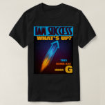 WHAT'S UP? T-Shirt<br><div class="desc">IAM SUCCESS WHAT'S UP?</div>