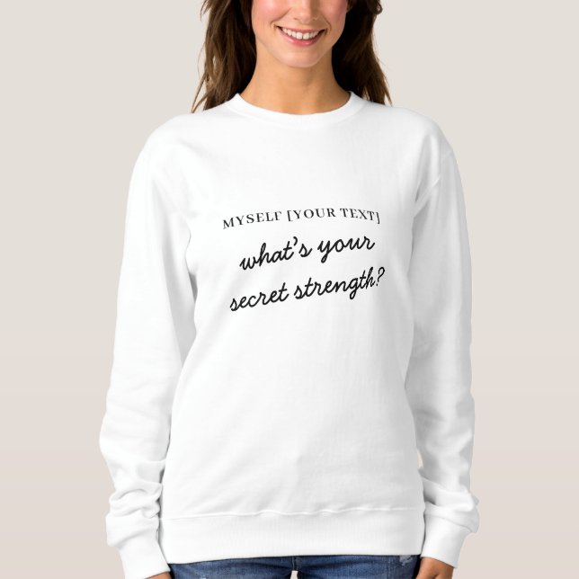 Whats Your Superpower Modern Hero Role Model Sweatshirt (Vorderseite)