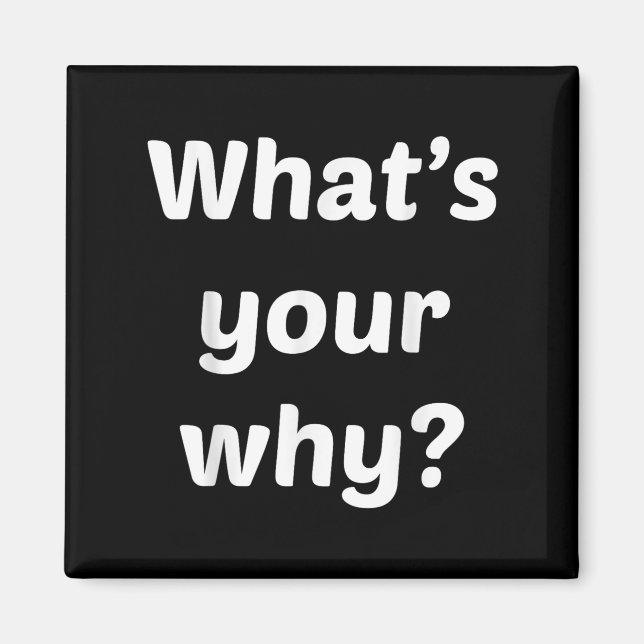 What's Your Why Insring Motivational Entrepreneur  Magnet (Vorne)