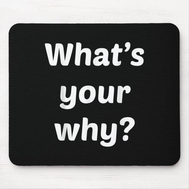 What's Your Why Insring Motivational Entrepreneur  Mousepad (Vorne)