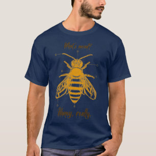 Whatx27s mead Honey wirklich T T-Shirt
