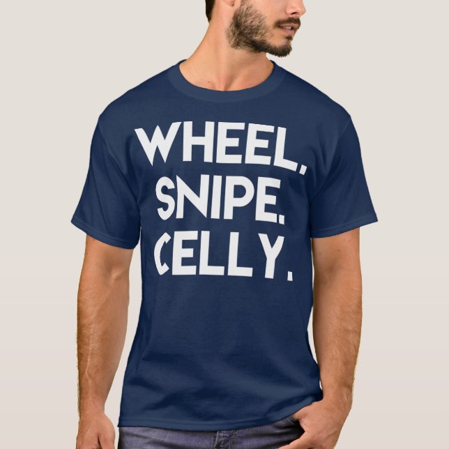 Wheel Snipe Celly T-Shirt (Vorderseite)