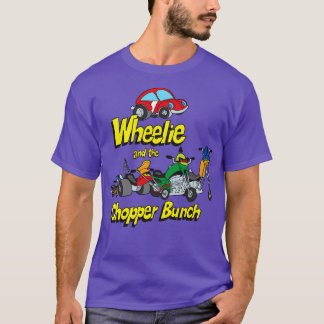 Wheelie und der Chopper T-Shirt