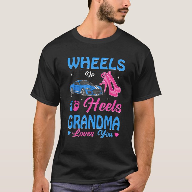 Wheels Or Heels Grandma Loves You Gender Reveal Fa T-Shirt (Vorderseite)