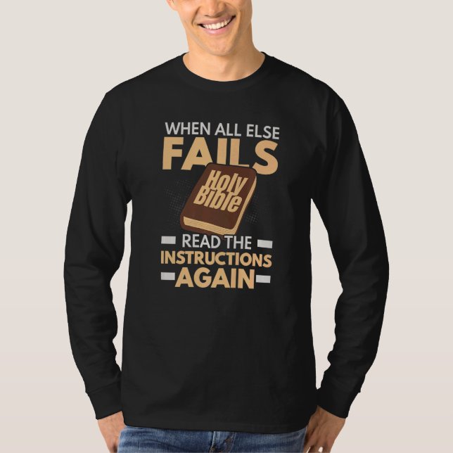 When All Else Fails Read The Instructions Again   T-Shirt (Vorderseite)