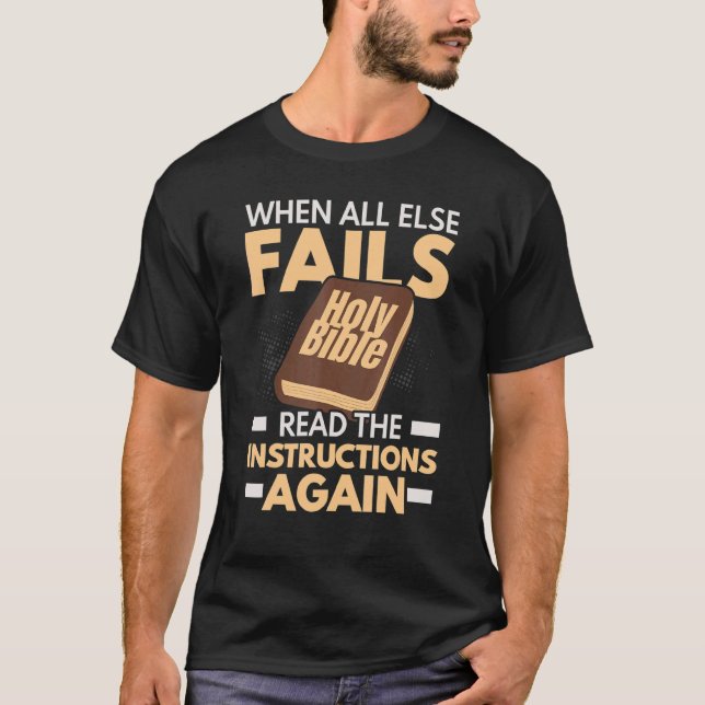 When All Else Fails Read The Instructions Again T-Shirt (Vorderseite)