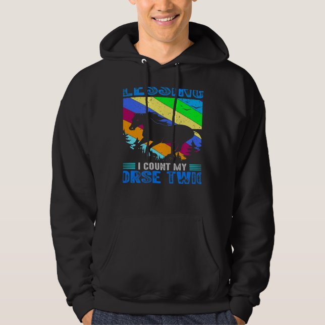 When I Count My Blessings I Count My Horse Twice E Hoodie (Vorderseite)