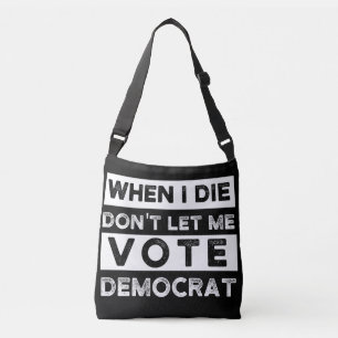 When I Die Don't Let Me Abstimmung Democat Tragetaschen Mit Langen Trägern