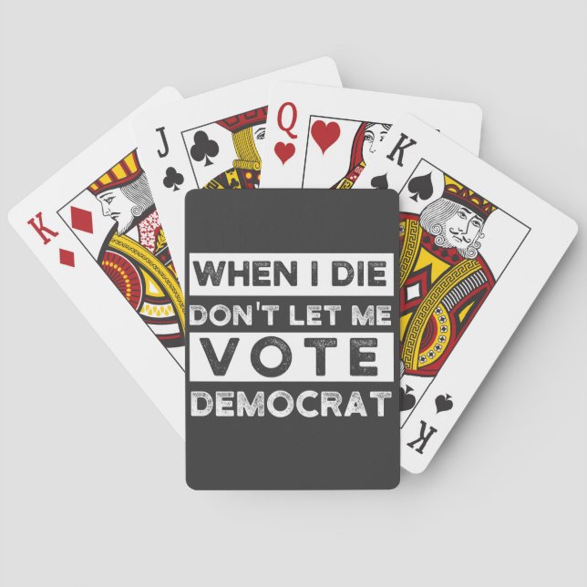 When I Die Don't Let Me Vote Democat Spielkarten (Rückseite)