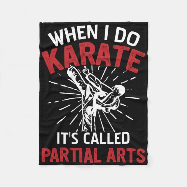 When I Do Karate It's Called Partial Arts 16  Fleecedecke (Vorderseite)