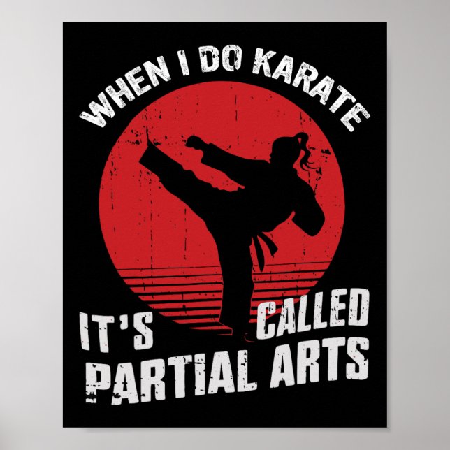 When I Do Karate It's Called Partial Arts  Poster (Vorne)