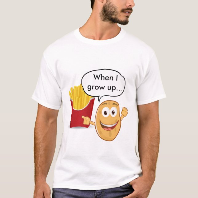 When I Grow Up... Funny Potato and Fries T-Shirt (Vorderseite)