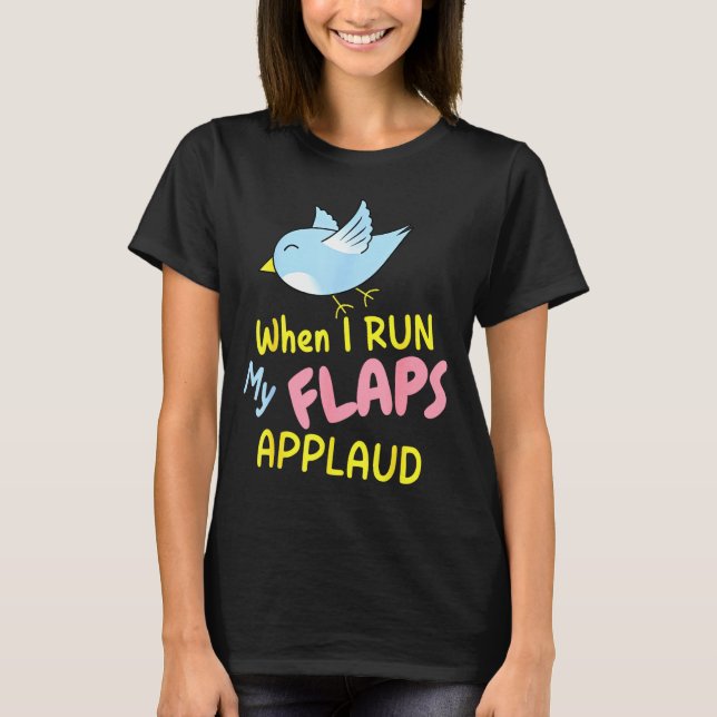 When I Run My Flaps Applaud Inappropriate Embarrin T-Shirt (Vorderseite)