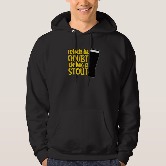 When in Doubt Drink a Stout Beer Drinking Bar IPA  Hoodie (Vorderseite)