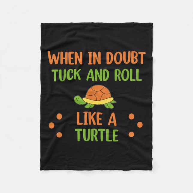 When In Doubt Tuck And Roll Like A Turtle Motivati Fleecedecke (Vorderseite)