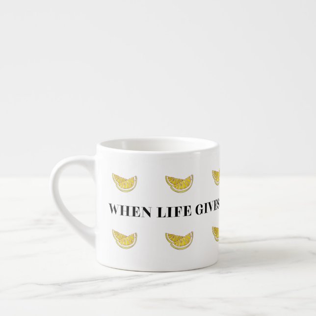 When Life Gives You Lemons Be A Squirter Espressotasse (Links)