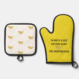 When Life Gives You Lemons Be A Squirter Ofenhandschuh & Topflappen-Set
