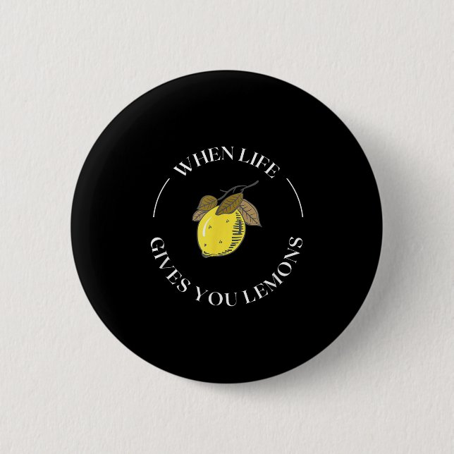 When Life Gives You Lemons Motivational Quote Lemo Button (Vorderseite)