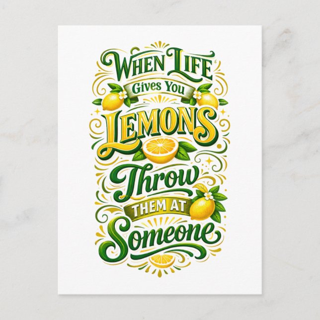 When Life Gives You Lemons -- Throw Them Postkarte (Vorderseite)