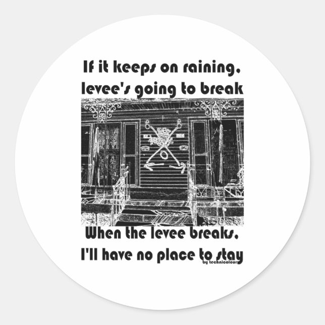 When The Levee Breaks _1  Runder Aufkleber (Vorderseite)