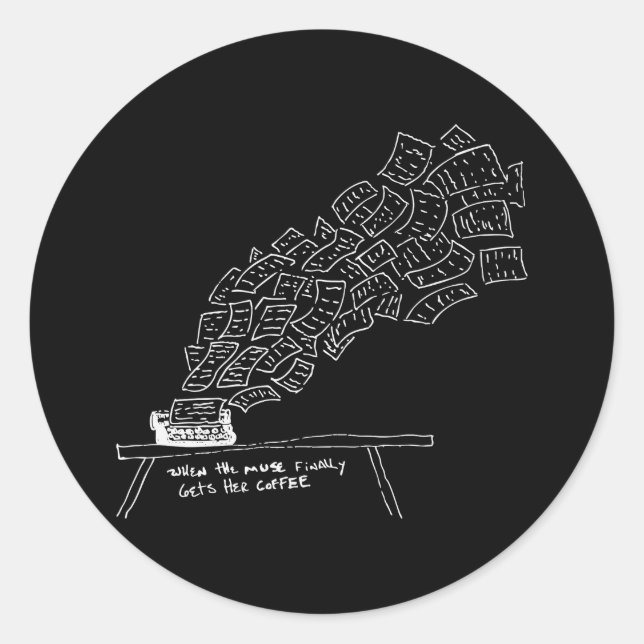 When the Muse Finally Gets Her Coffee Runder Aufkleber (Vorderseite)
