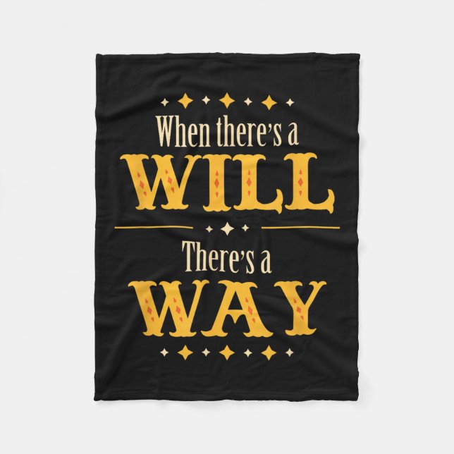 When There's A Will There's A Way Motivational Quo Fleecedecke (Vorderseite)