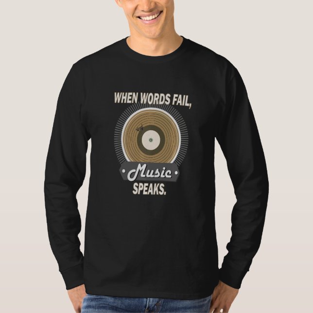 When Words Fail Music Speaks  Vinyl Collecting T-Shirt (Vorderseite)