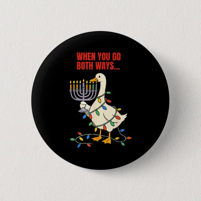 When You Go Both Ways Goose Christmas Hanukkah  Button (Vorderseite)