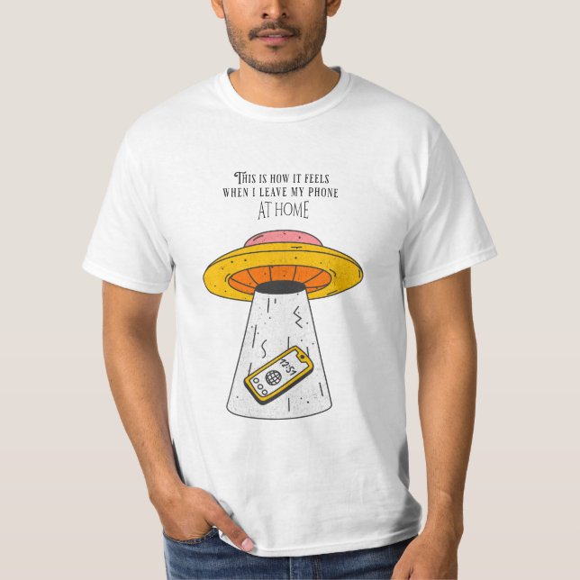 When you left your phone at home T-Shirt (Vorderseite)