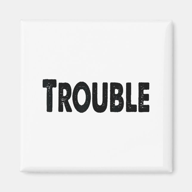 Where I Go Trouble Follows – Funny Matching Couple Magnet (Vorne)
