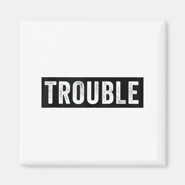 Where I Go Trouble Follows Funny Matching Couple S Magnet (Vorne)