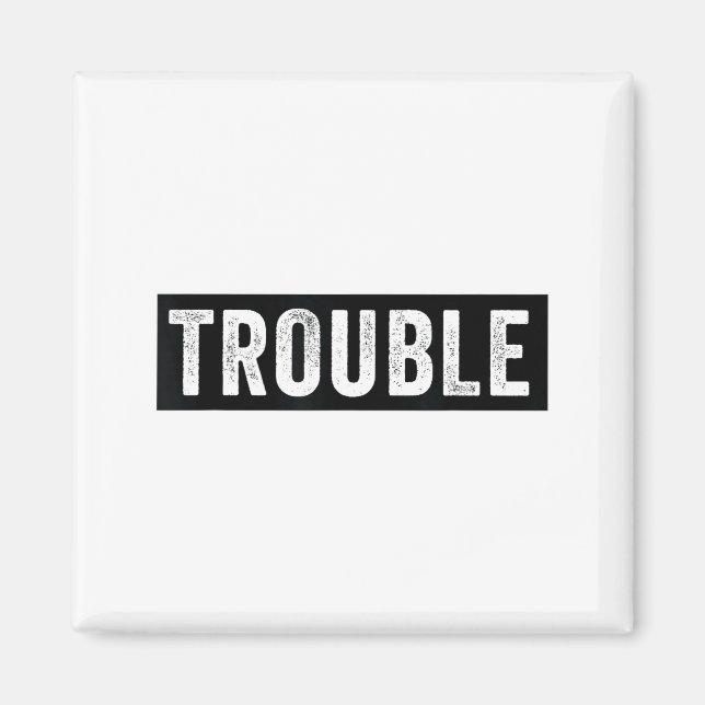 Where I Go Trouble Follows Funny Matching Couple S Magnet (Vorne)