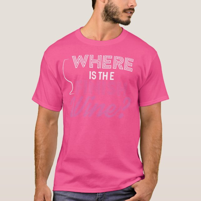 Where Is The Finish Wine Running T-Shirt (Vorderseite)
