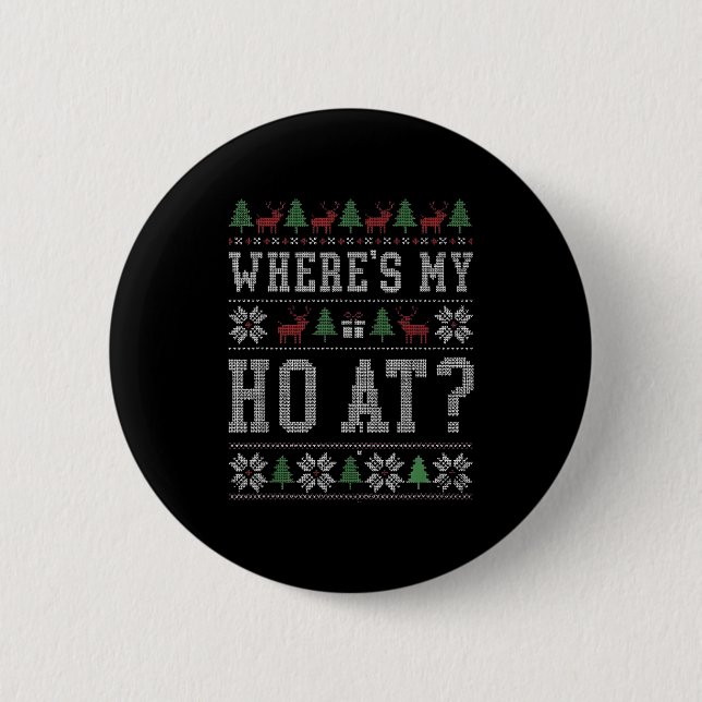 Where My Ho's At Ho Matching Couple Christmas Ugly Button (Vorderseite)