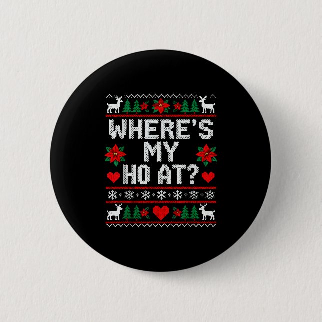 Where My Ho's At Ho Matching Couple Christmas Ugly Button (Vorderseite)