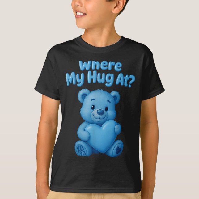 Where My Hug At Cute Teddy Bear Holdin Heart Funny T-Shirt (Vorderseite)