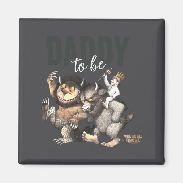 Where The Wild Things Are Daddy To Be  Magnet (Vorne)