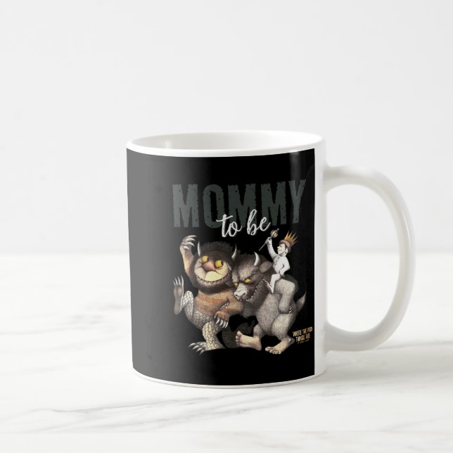 Where The Wild Things Are Mommy To Be  Kaffeetasse (Rechts)