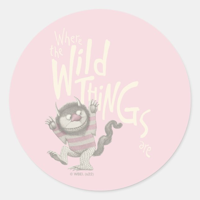 Where the Wild Things Are Quote - Pink Runder Aufkleber (Vorderseite)
