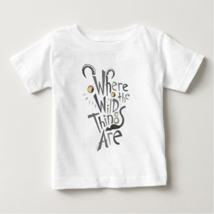 Where the Wild Things Are Zitat-Grafik Baby T-shirt