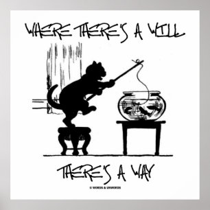 Where There's A Will There's A Way (Cat Fishing) Poster