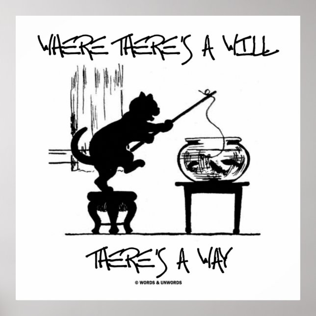 Where There's A Will There's A Way (Cat Fishing) Poster (Vorne)